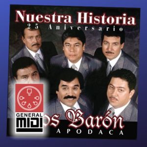 midi del tema LA ULTIMA MUÑECA con el grupo Los Baron de Apodaca / Norteña