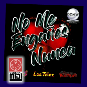midi NO ME ENGAÑES NUNCA NUNCA - por Grupo Mexico - Colombia (con linea melodica)