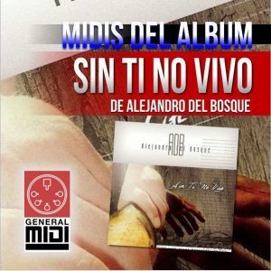 midi ADORAR con Alejandro del Bosque de su album Sin ti no vivo (con linea melodica)