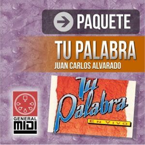 paquete TU PALABRA contiene 10 midis de Juan Carlos Alvarado de este album