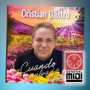 midi CUANDO VUELVA LA VIDA de Cristian Castro (con linea melodica)