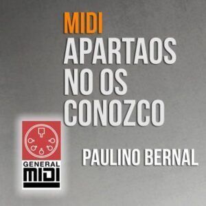 midi APARTAOS NO OS CONOZCO de los exitos de Paulino Bernal