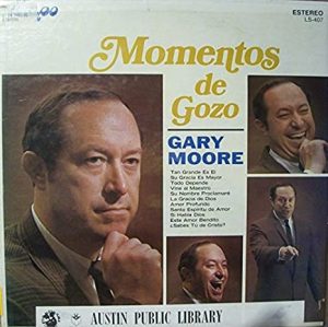 MOMENTOS DE GOZO con el Tenor Gary Moore (audios en mp3) descarga el disco aqui